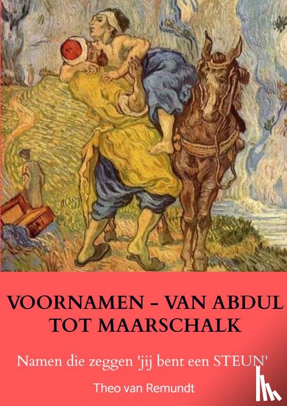van Remundt, Theo - VOORNAMEN - VAN ABDUL TOT MAARSCHALK