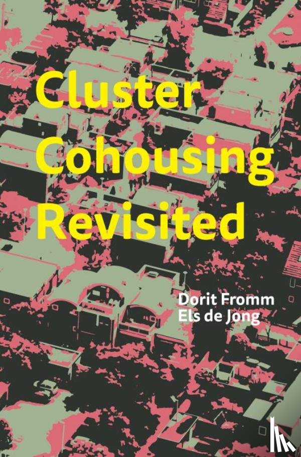 Fromm, Dorit, Jong, Els de - Cluster Cohousing Revisited
