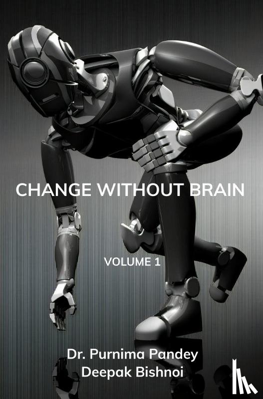Pandey, Dr. Purnima - Change Without Brain