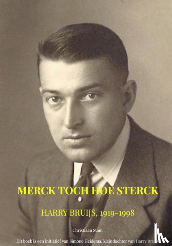 Stam, Christiaan - Merck toch hoe sterck