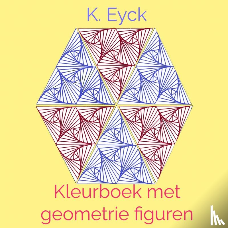 Eyck, K. - Kleurboek met geometrie figuren