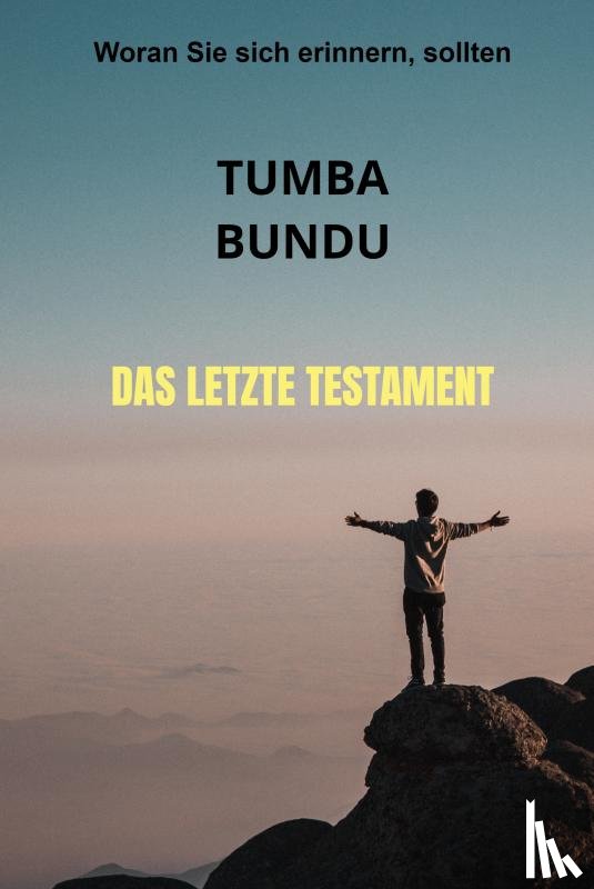 Bundu, Tumba - Das Letzte Testament