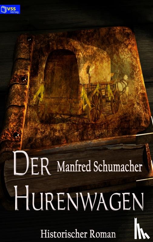Schumacher, Manfred - Der Hurenwagen
