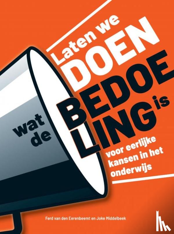 Van den Eerenbeemt, Ferd, Middelbeek, Joke - Laten we DOEN wat de BEDOELING is