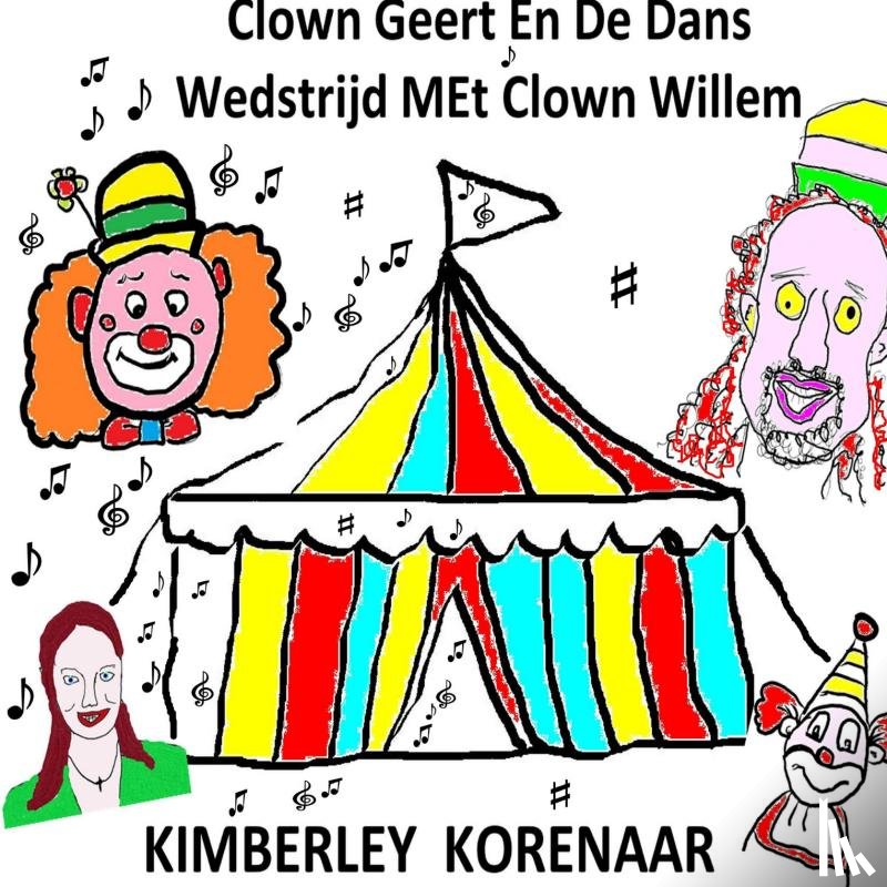 Korenaar, Kimberley - Clown Geert En De Dans Wedstrijd Met Clown Willem