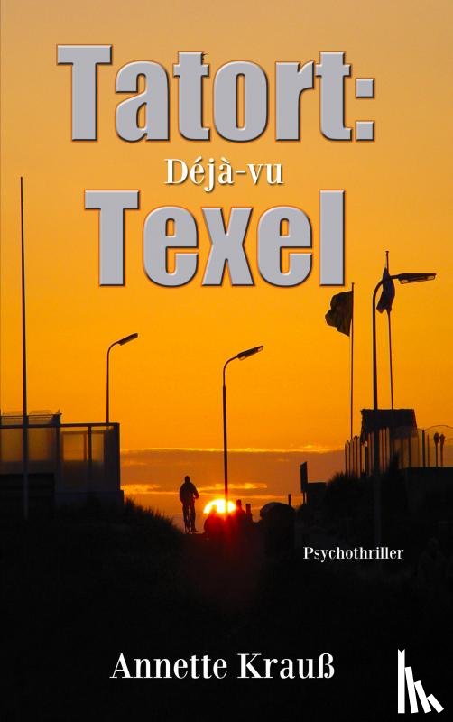 Krauß, Annette - Tatort: Texel
