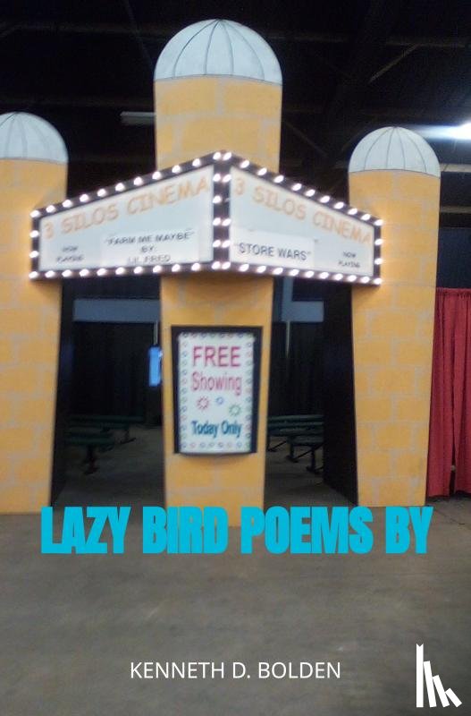 Bolden, Kenneth D. - Lazy Bird Poems By Kenneth D. Bolden