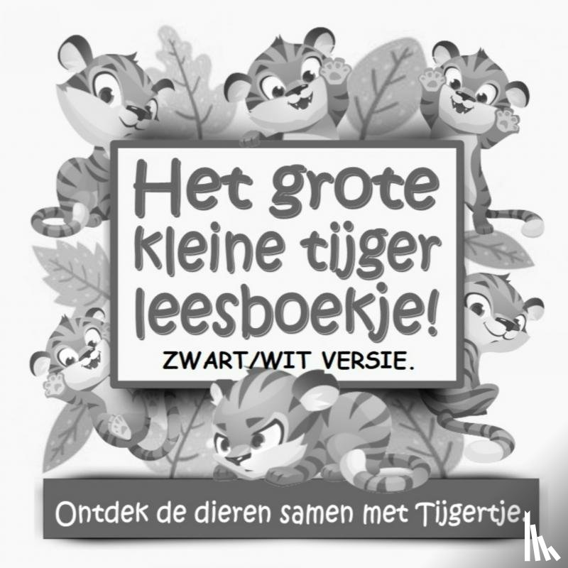 Kinderboeken, SherLino - Het grote kleine tijger leesboekje! ZWART/WIT versie.