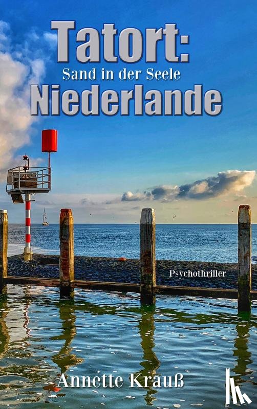 Krauß, Annette - Tatort: Niederlande
