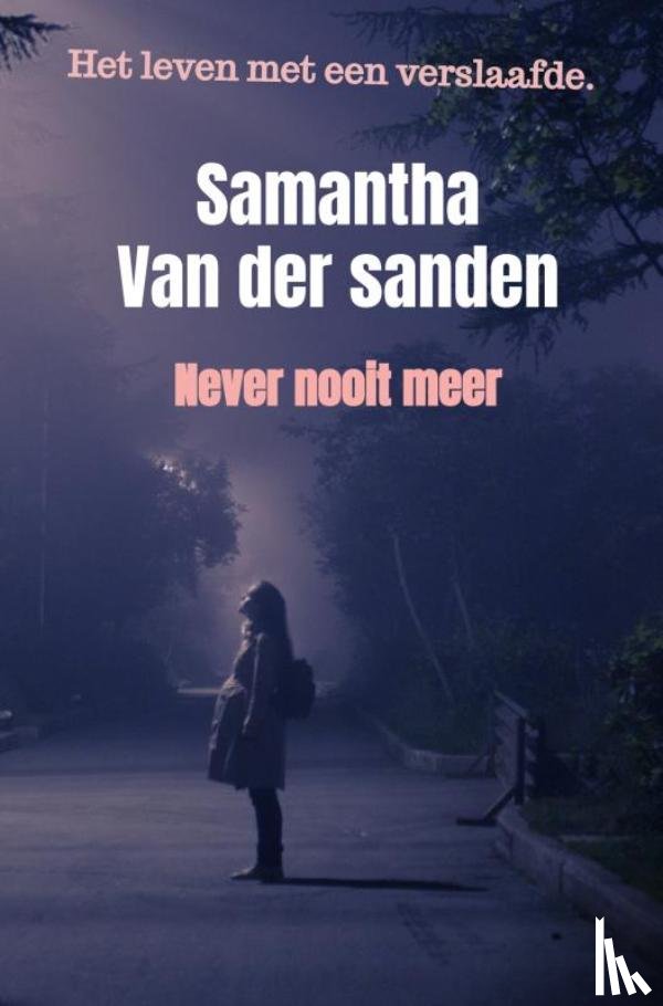 Van der sanden, Samantha - Never nooit meer