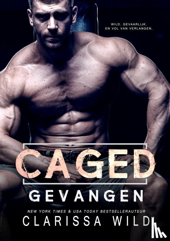Wild, Clarissa - Caged: Gevangen (Dark Romance)