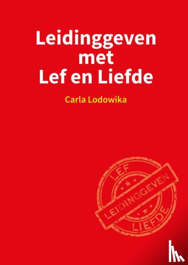 Lodowika, Carla - Leidinggeven met Lef en Liefde