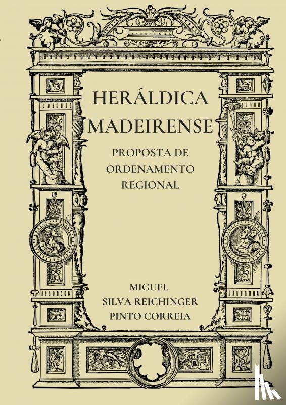 Silva Reichinger Pinto Correia, Miguel - Heráldica Madeirense