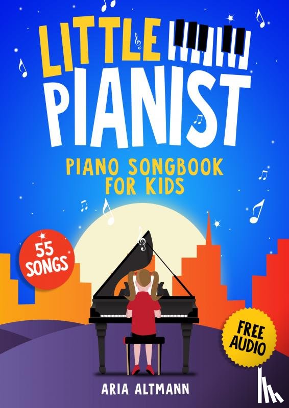 Altmann, Aria - Little Pianist. Piano Songbook for Kids