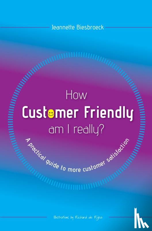 Biesbroeck, Jeannette - How customer friendly am I really?