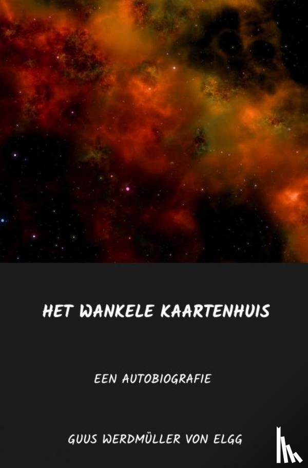 Werdmüller von Elgg, Guus - Het wankele Kaartenhuis