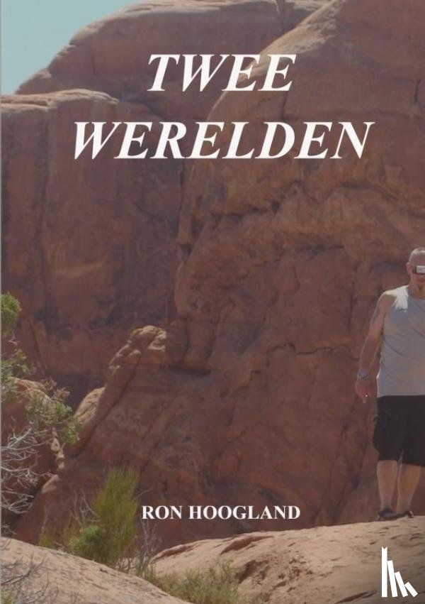 Hoogland, Ron - Twee Werelden