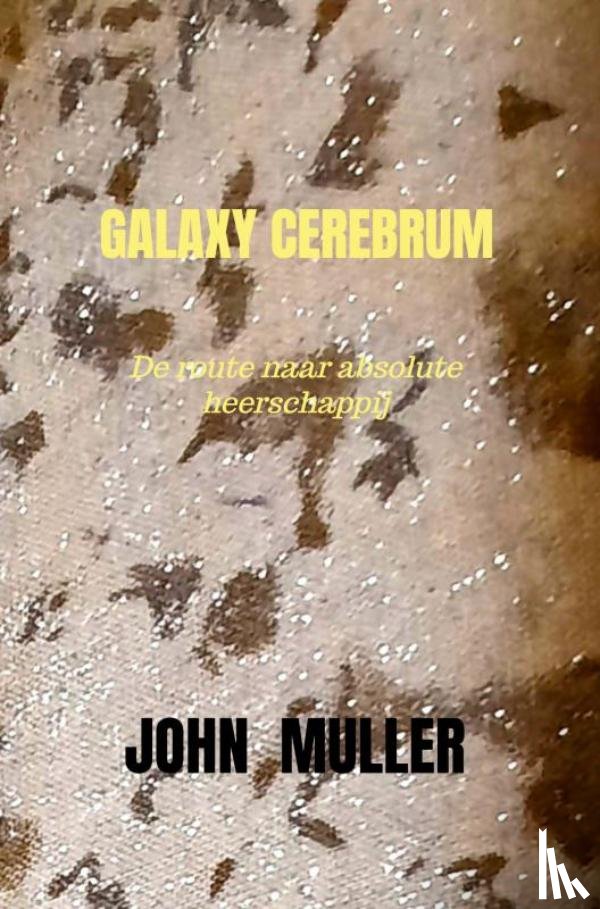 Muller, John - GALAXY CEREBRUM