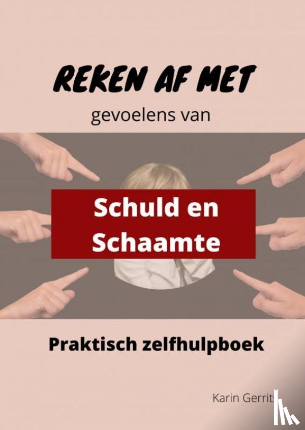 Gerrits, Karin - Reken af met schuld- en schaamtegevoel