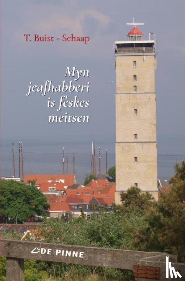 Buist-Schaap, T. - Myn jeafhabberi is fèskes meitsen