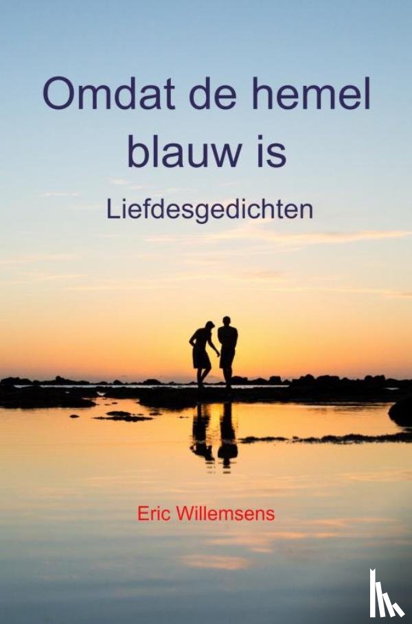 Willemsens, Eric - Omdat de hemel blauw is