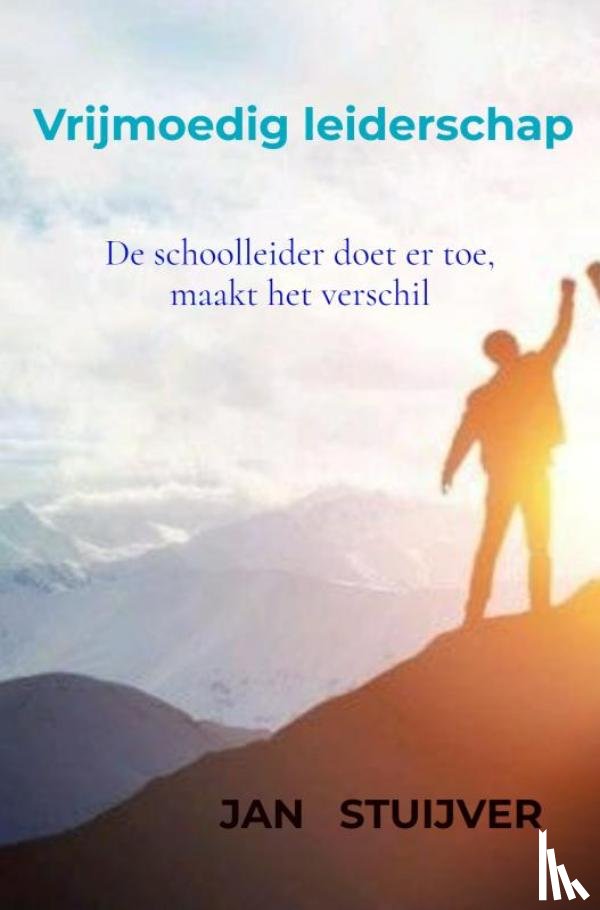 Stuijver, Jan - Vrijmoedig leiderschap