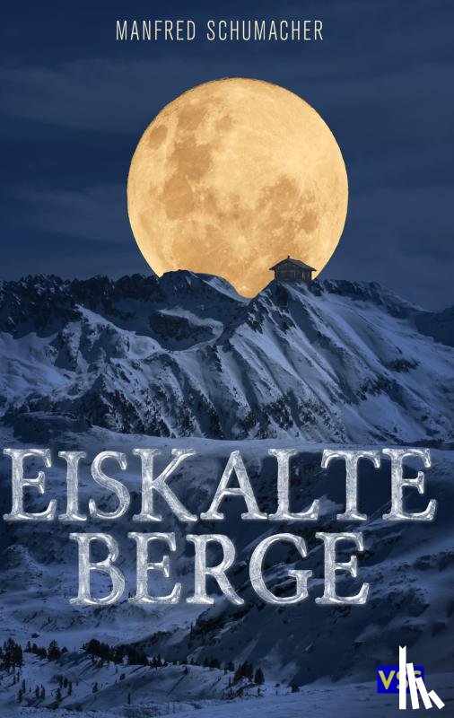 Schumacher, Manfred - Eiskalte Berge