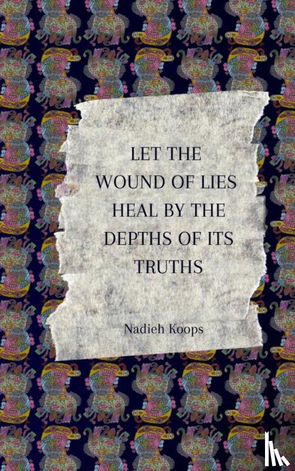 Koops, Nadieh - Wound of lies