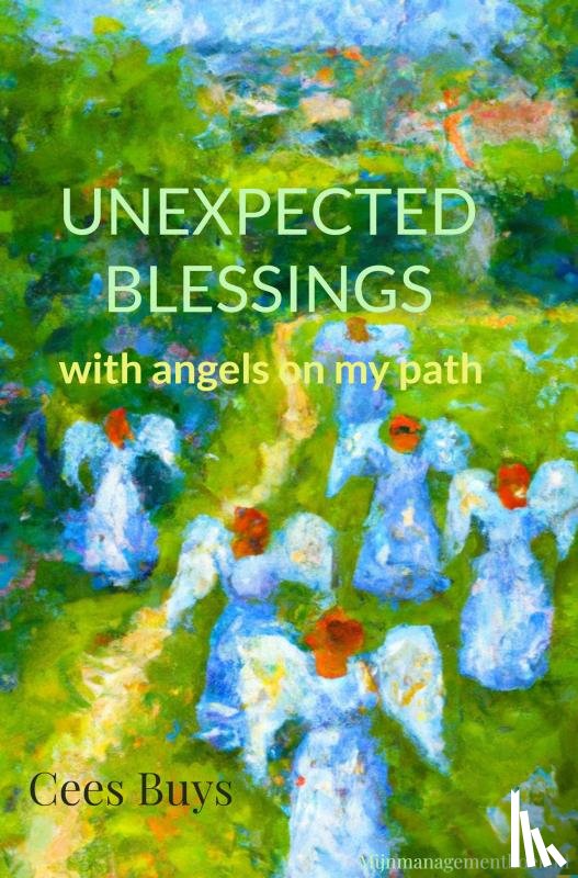 Buys, Cees - Unexpected blessings