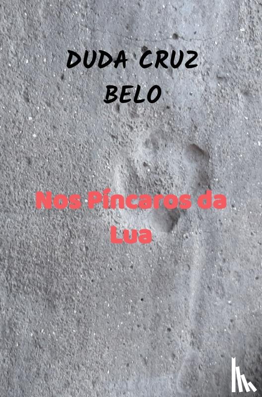 BELO, DUDA CRUZ - Nos Píncaros da Lua