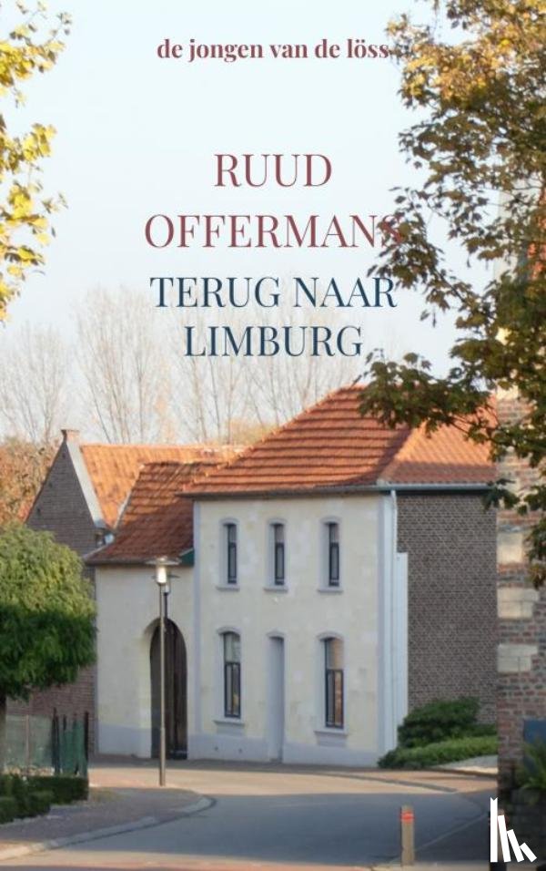 Offermans, Ruud - Terug naar Limburg