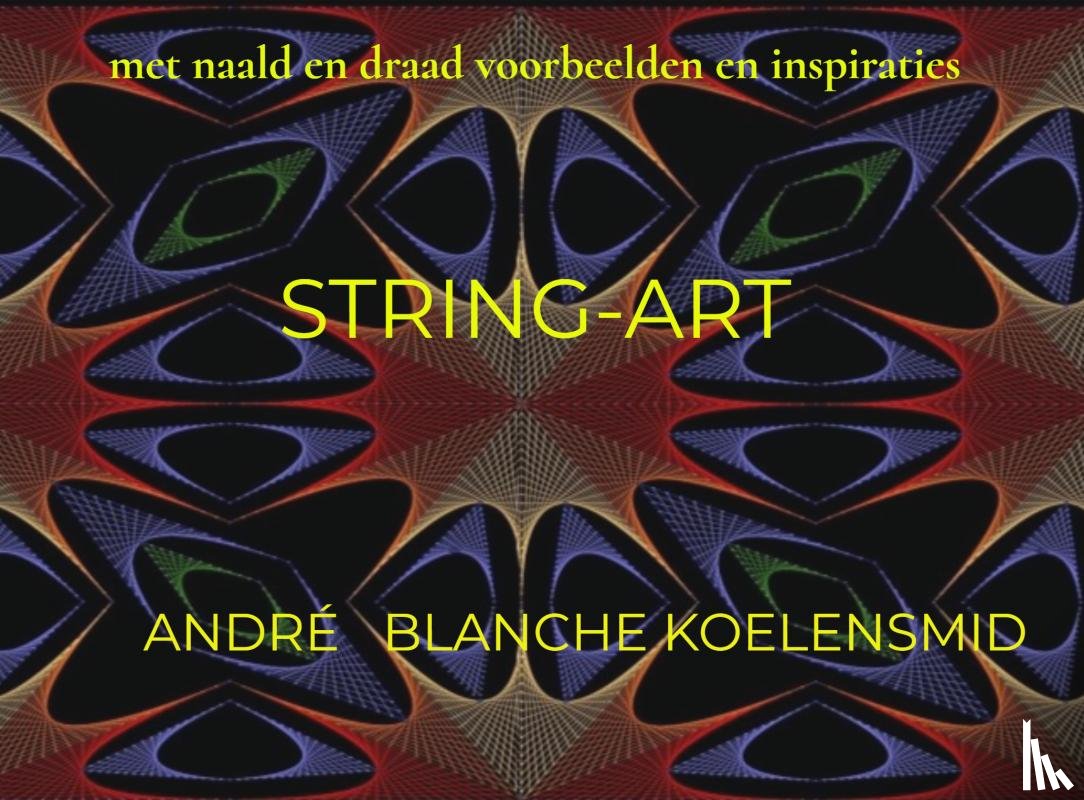 Blanche Koelensmid, André - STRING-ART