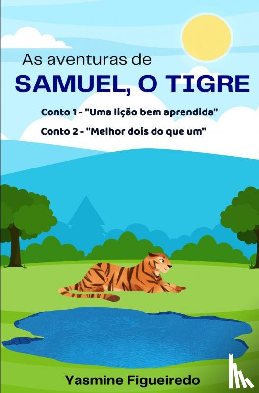 Figueiredo, Yasmine - Samuel, o tigre