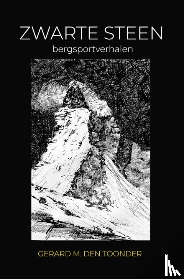 Den Toonder, Gerard M. - Zwarte Steen - bergsportverhalen