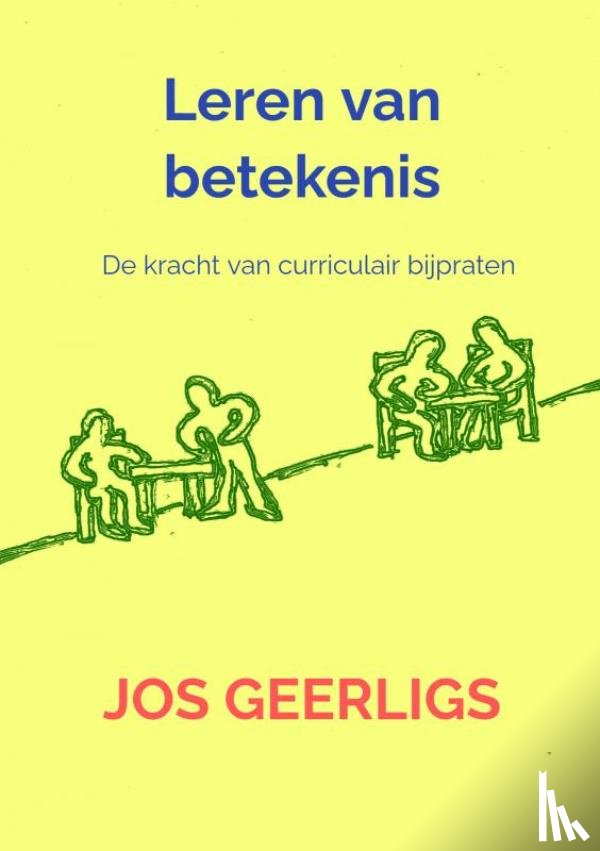 Geerligs, Jos - Leren van betekenis