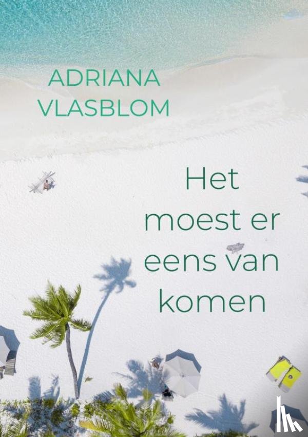 Vlasblom, Adriana - Het moest er eens van komen