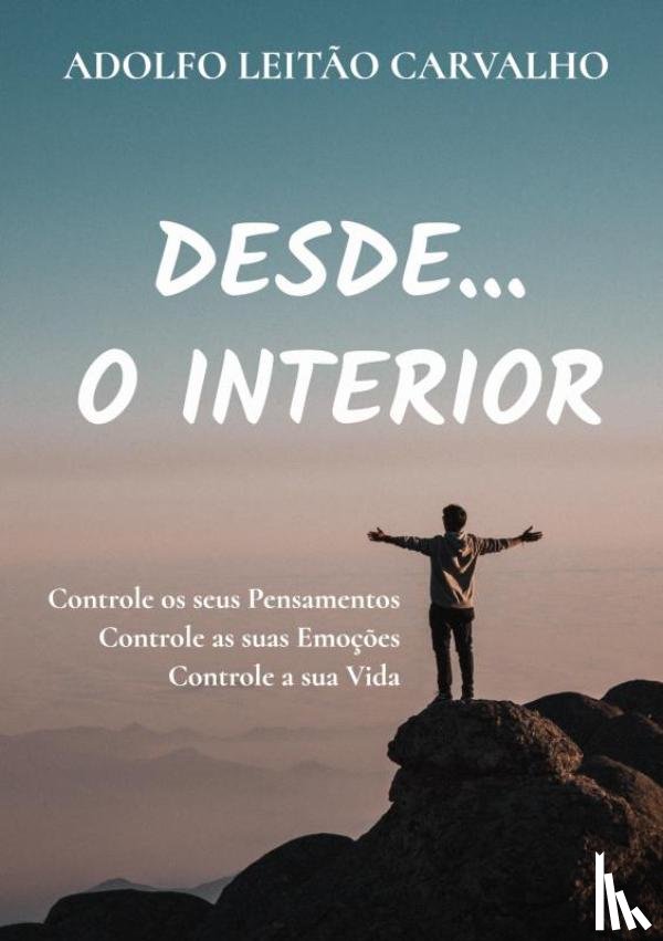 Leitão Carvalho, Adolfo - Desde...o Interior