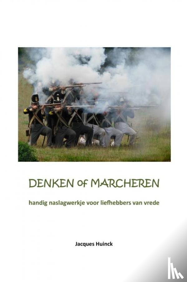 Huinck, Jacques - Denken of marcheren