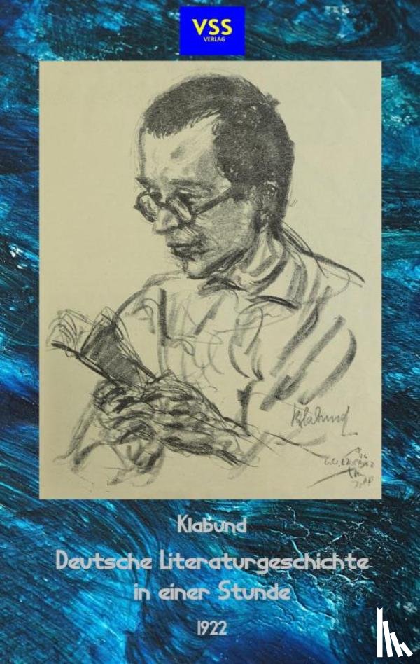 (Alfred Henschke), Klabund - Deutsche Literaturgeschichte in einer Stunde