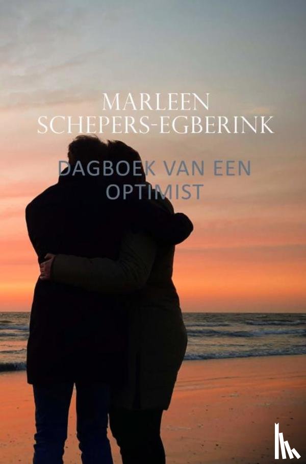 Schepers-Egberink, Marleen - Dagboek van een optimist