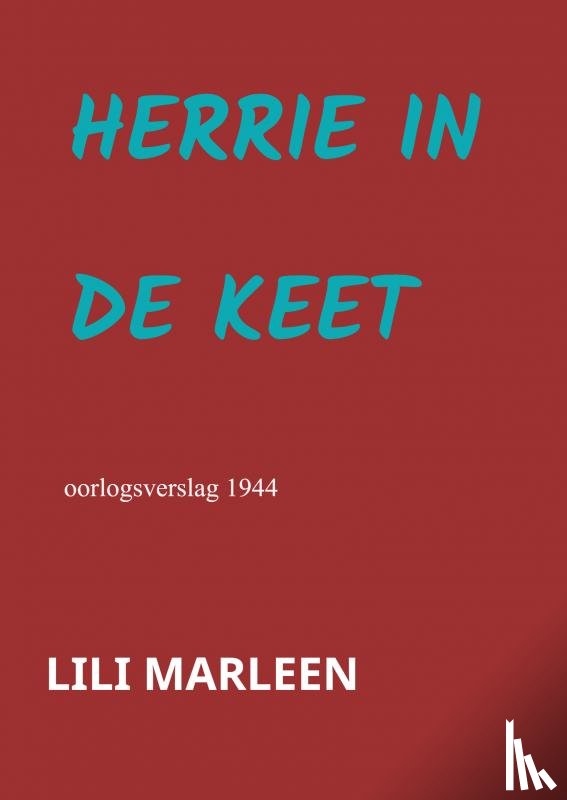 Marleen, Lili - HERRIE IN DE KEET