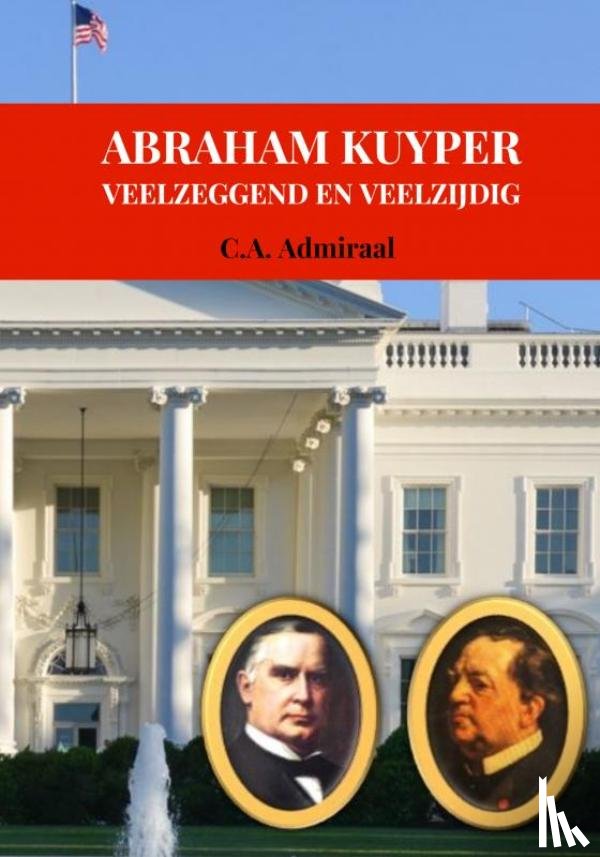 Admiraal, C.A. - ABRAHAM KUYPER