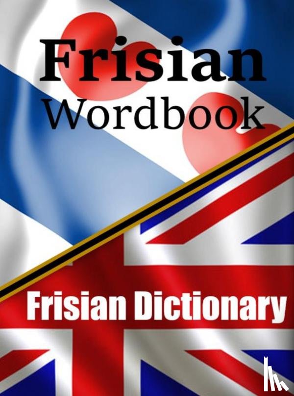 De Haan, Auke - Frisian Wordbook | Frysk Wurdboek | A Frisian Dictionary | Learn the Frisian Language