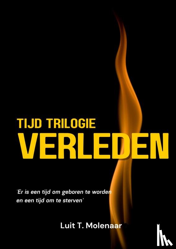 Molenaar, Luit T. - tijd trilogie VERLEDEN