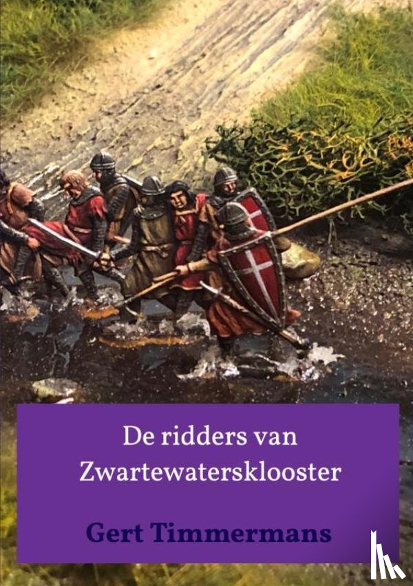 Timmermans, Gert - De ridders van Zwartewatersklooster
