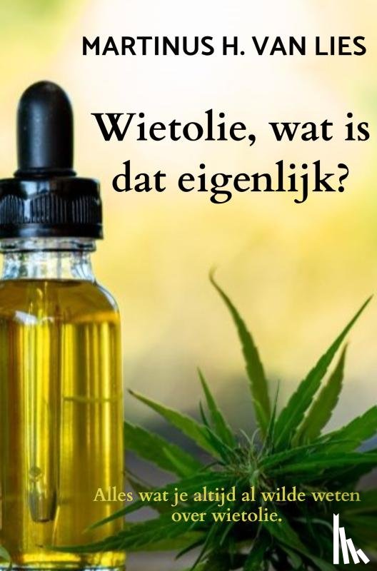 van Lies, Martinus H. - Wietolie, wat is dat eigenlijk?