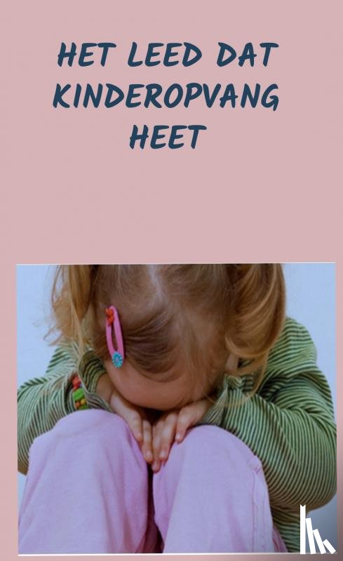 ., Aduquaye - Het Leed dat Kinderopvang heet