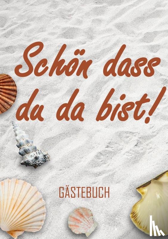 & Mehr, Gästebuch - Schön dass du da bist! - Gästebuch (A5)