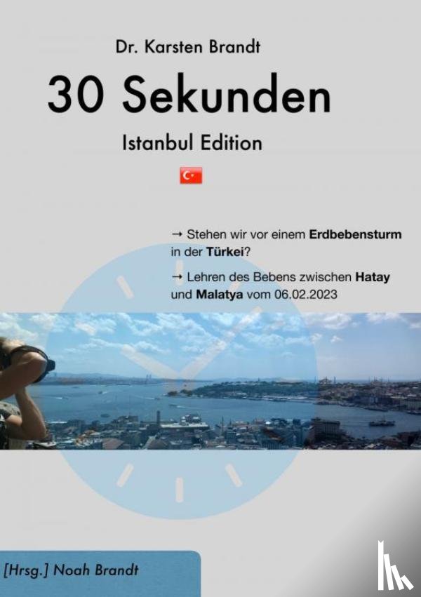 Brandt, Dr. Karsten - 30 Sekunden - Edition Istanbul [Erdbeben]