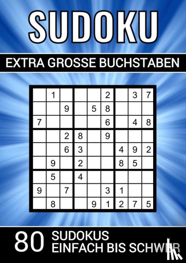 Puzzlebücher, Sudoku - Sudoku extra grosse Buchstaben - 80 Sudokus einfach bis schwer